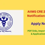 AIIMS CRE 2025 Notification Out Apply Online for 3000+ Vacancies, Eligibility, Exam Dates, Syllabus & Salary Details