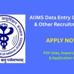 AIIMS Data Entry Operator, JE & Other Recruitment 2025