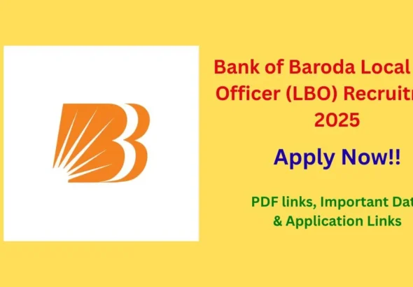 Bank of Baroda Local Bank Officer (LBO) Recruitment 2025